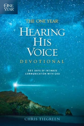 One Year Hearing His Voice Devotional, The by Chris Tiegreen