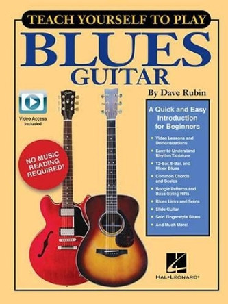 Teach Yourself to Play Blues Guitar: A Quick and Easy Introduction for Beginners by Dave Rubin