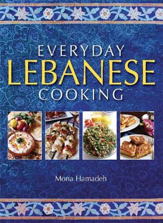 Everyday Lebanese Cooking by Mona Hamadeh