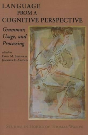 Language from a Cognitive Perspective: Grammar, Usage, and Processing by Emily M. Bender