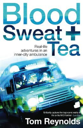 Blood, Sweat and Tea by Tom Reynolds
