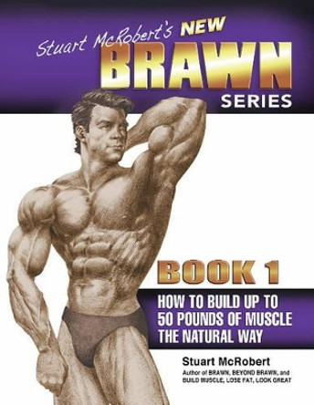 Stuart Mcrobert's New Brawn Series by Stuart McRobert