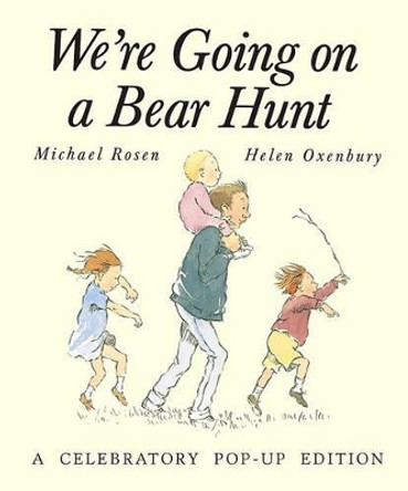 We're Going on a Bear Hunt: A Celebratory Pop-Up Edition by Michael Rosen