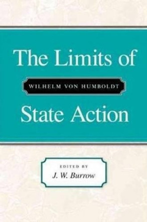 Limits of State Action by Wilhelm von Humboldt