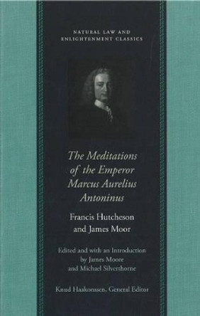 Meditations of the Emperor Marcus Aurelius Antoninus by Francis Hutcheson