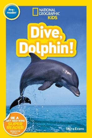 Nat Geo Readers Dive, Dolphin Pre-Reader by Shira Evans