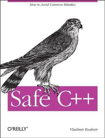 Safe C++: How to Lower the Bug Count of Your C++ Code by Vladimir Kushnir