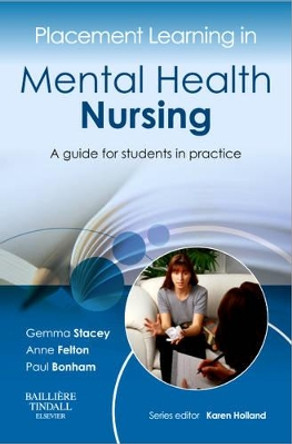 Placement Learning in Mental Health Nursing: A guide for students in practice by Gemma Stacey