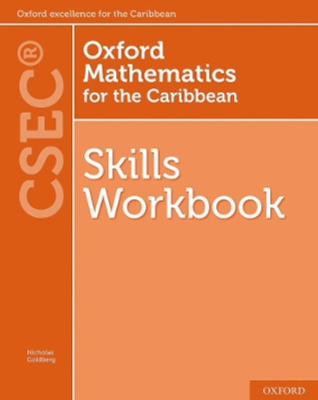 Oxford Mathematics for the Caribbean - Skills Workbook for CSEC by Nicholas Goldberg