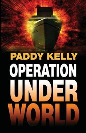 Operation Underworld by Paddy Kelly