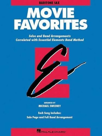 Essential Elements: Movie Favourites - Baritone Saxophone by Hal Leonard Publishing Corporation