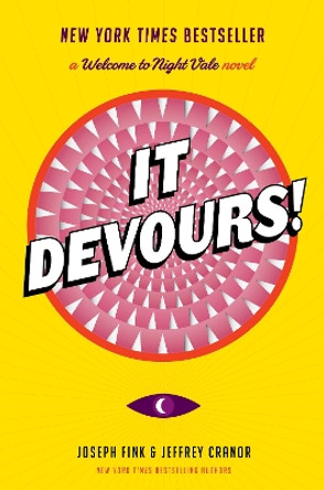 It Devours!: A Welcome to Night Vale Novel by Joseph Fink