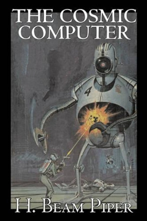 The Cosmic Computer by H. Beam Piper, Science Fiction, Adventure by H Beam Piper