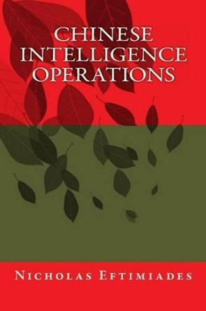 Chinese Intelligence Operations by Nicholas Eftimiades