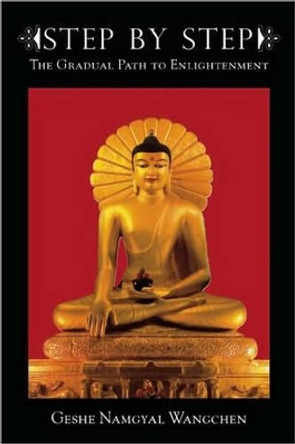 Step by Step: Basic Buddhist Meditations by Geshe Namgyal Wangchen