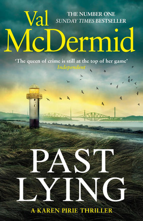 Past Lying: Pre-order the twisty new Karen Pirie thriller, now a major ITV series by Val McDermid