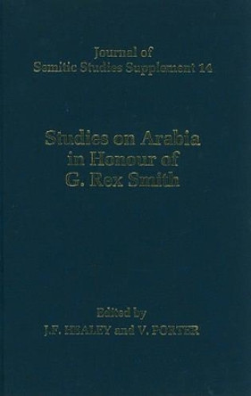 Studies on Arabia in Honour of G. Rex Smith by Venetia Porter