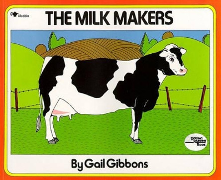 The Milk Makers by Gail Gibbons