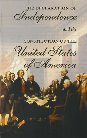 The Declaration of Independence and the Constitution of the United States of America by Cass R. Sunstein