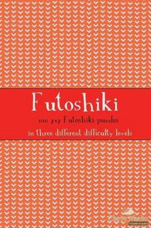 Futoshiki 7x7: 100 7x7 Futoshiki Puzzles by Clarity Media