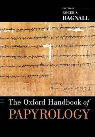 The Oxford Handbook of Papyrology by Roger S. Bagnall