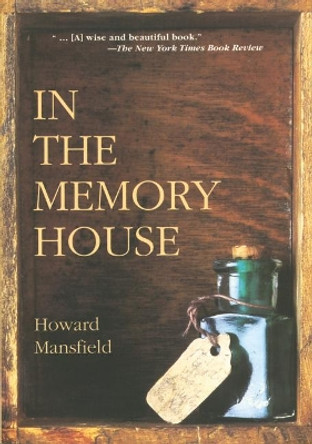 In the Memory House (PB) by Howard Mansfield
