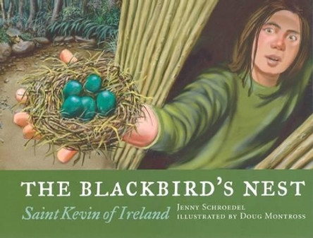 The Blackbird's Nest: St. Kevin of Ireland by Jenny Schroede