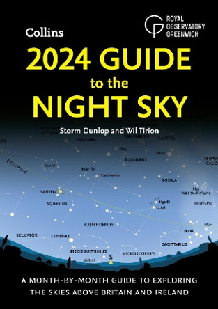 2024 Guide to the Night Sky: A month-by-month guide to exploring the skies above Britain and Ireland by Storm Dunlop