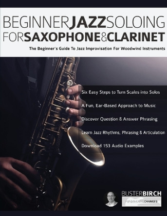 Beginner Jazz Soloing for Saxophone & Clarinet by Buster Birch