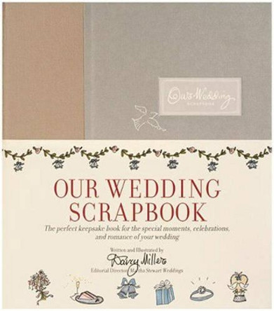 Our Wedding Scrapbook by Darcy Miller