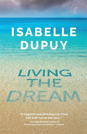 Living the Dream by Isabelle Dupuy