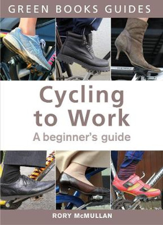 Cycling to Work: A Beginner's Guide by Rory McMullan