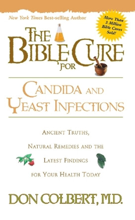 The Bible Cure for Candida and Yeast Infections by Don Colbert