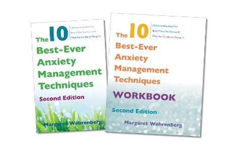 The 10 Best-Ever Anxiety Management Techniques, 2nd Edition Two-Book Set by Margaret Wehrenberg