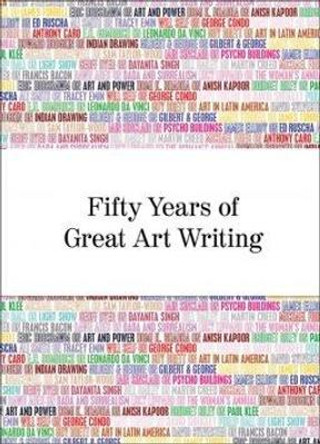 Fifty Years of Great Art Writing: From the Hayward Gallery by Professor Michael Fried