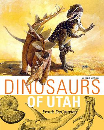 Dinosaurs of Utah by Frank DeCourten