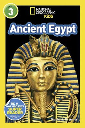 National Geographic Kids Readers: Ancient Egypt (Readers) by Stephanie Warren Drimmer