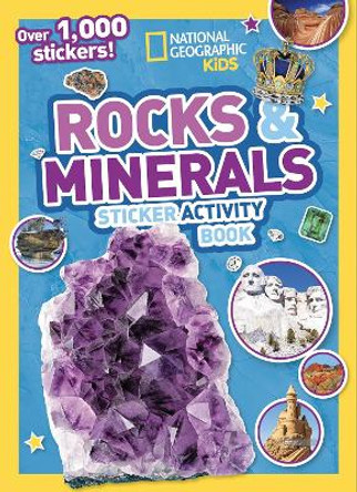 Rocks and Minerals Sticker Activity Book: Over 1,000 stickers! by National Geographic Kids