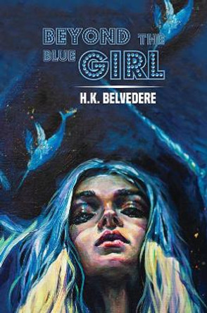 Beyond the Blue Girl by H.K. Belvedere