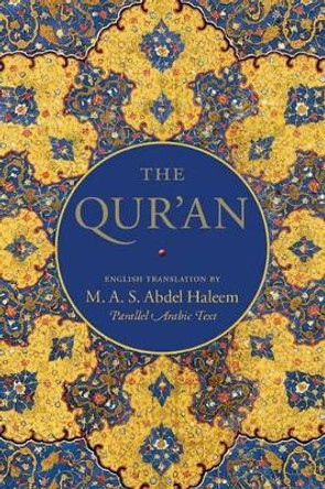 The Qur'an: English translation with parallel Arabic text by Abdel Haleem