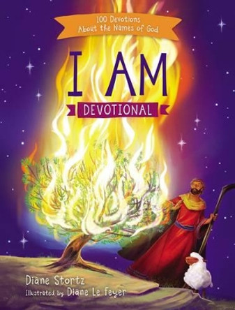 I Am Devotional: 100 Devotions About the Names of God by Diane Stortz