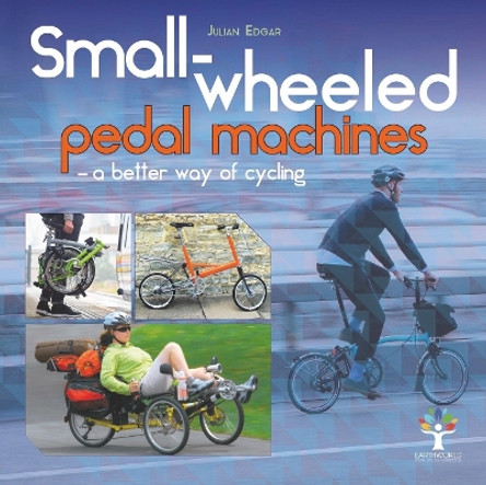 Small-wheeled pedal machines - a better way of cycling by Julian Edgar