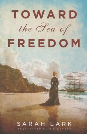 Toward the Sea of Freedom by Sarah Lark