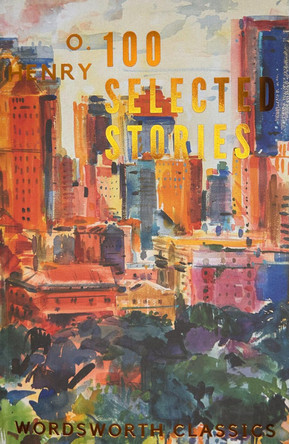 100 Selected Stories O. Henry 9781853262418