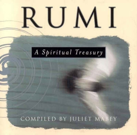 Rumi: A Spiritual Treasury by Jalal al-Din Rumi