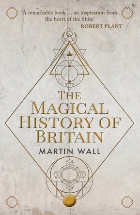 The Magical History of Britain by Martin Wall