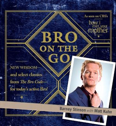 Bro on the Go by Barney Stinson