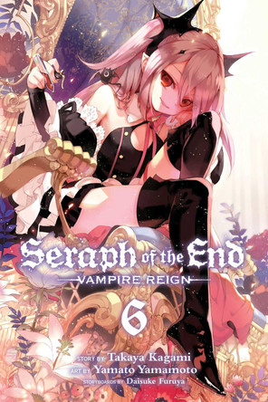 Seraph of the End, Vol. 6 by Takaya Kagami