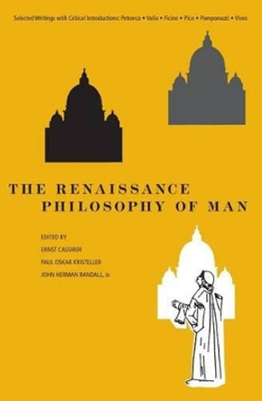 The Renaissance Philosophy of Man by Ernst Cassirer