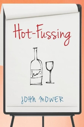 Hot-Fussing by John Mower